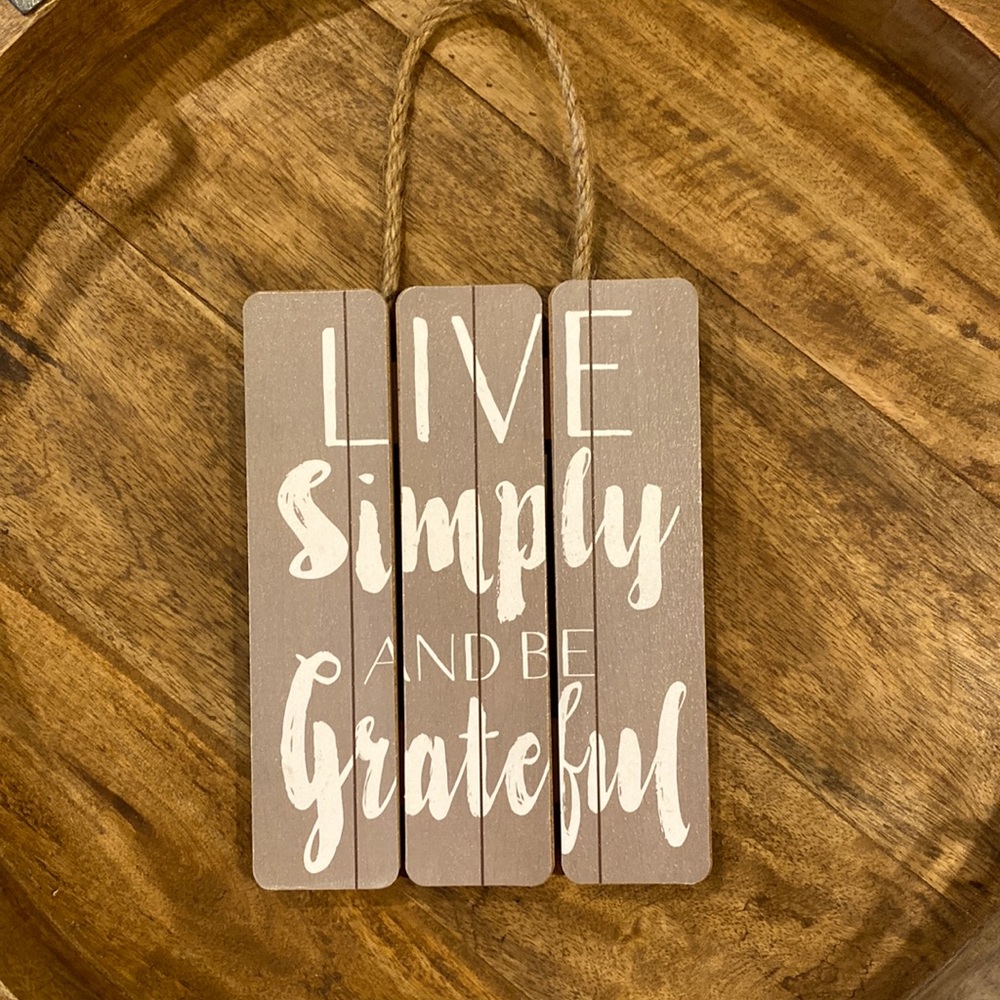 Live Simply and Be Grateful Sign
